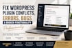 fix wordpress website bugs, fatal errors and plugin conflicts