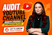 audit youtube channel, fix growth issues, video strategy, channel optimization