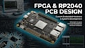 develop fpga, rp2040 and custom embedded development boards