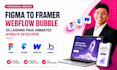 design figma to framer webflow bubble 3d landing page animated website developer