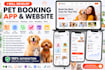 develop ai pet booking app, pet care app, and pet services website