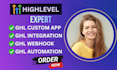 do ghl custom development app, ghl api integration, ghl automation, ghl webhook