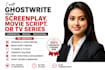 ghostwrite your screenplay, movie script, or TV series