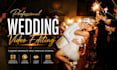 do cinematic wedding video editing ,highlight and full wedding film