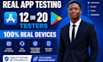 provide 12 testers closed testing 20 testers mobile app testing 12 testers