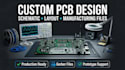 design custom pcb, schematic and manufacturing files