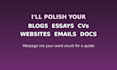 proofread and edit your text to be clear, correct and polished