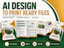 convert ai generated designs into print ready files