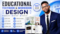 design educational textbook, workbook, format, curriculum plan, and  user guide
