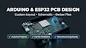 create professional pcb layout for arduino and esp32 projects