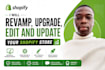 revamp, upgrade, edit and update your shopify store