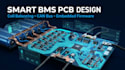 design smart bms pcb with cell balancing, can bus and embedded firmware