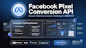 set up facebook pixel and conversion API tracking