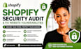 do a shopify security audit and fix website vulnerabilities