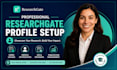professionally setup researchgate profile and upload research papers