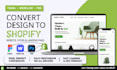convert figma, webflow, PSD to shopify website, shopify store and landing page