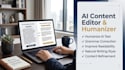 humanize ai generated text and edit content professionally