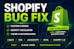 do shopify bug fixing shopify custom theme customization shopify custom coding