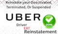 guide you to reactivate uber driver ,uber eats, spark driver deactivated