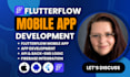 build fast and scalable flutter and flutterflow mobile apps