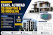 do etabs structural design, autocad 2d drafting and 3d building modeling