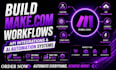 build make com workflows, API integrations and ai automation systems