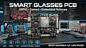 develop pcb and embedded system for wearable smart glasses with camera and esp32