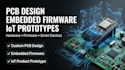 design pcb, embedded firmware and iot product prototypes