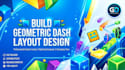 build a professional high quality geometry dash layout and decoration