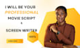 be your scriptwriting for movie script writing, feature film script, screenplay