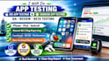 test and review android app ios app game app mobile app qa testing app review