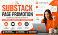 do substack page promotion, substack newsletter to increase substsack subscriber