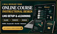 design and develop highticket online course,  instructional design and lms setup