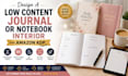 design a low content journal or notebook interior for amazon kdp