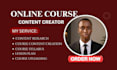 create online course content, training manual, workbooks, coursework lesson plan