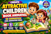 create attractive children book animation videos to earn