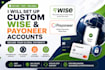 set up a custom payooner  and wise account