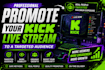 promote your kick live stream to a targeted audience