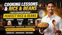 teach you how to prepare rice and beans