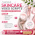 write skincare video scripts for youtube tiktok