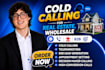 cold calling real estate cold calling, real estate wholesale cold calling