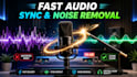 clean up audio background noise and sync video professionally
