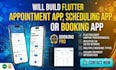 build flutter appointment app, scheduling app or booking app