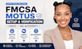 handle fmcsa motus business verification, usdot and mc registration