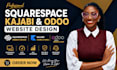 build squarespace website design, redesign squarespace , odoo website, kajabi
