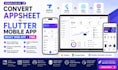 convert appsheet app to flutter mobile app and react web app