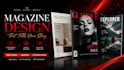 design a stunning editorial magazine layout and cover