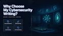 write cybersecurity articles blogs and technical content