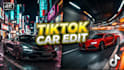 create tiktok car edits for your automotive videos