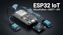 build iot projects using esp32 mqtt http API and micropython